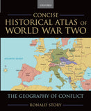 CONCISE HISTORICAL ATLAS OF WORLD WAR TWO:THE GEOGRAPHY OF CONFLICT