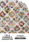 Jen kingwell Designs Im a Farmers Daughter Quilt Pattern and Acrylic Templates