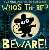 Whos There? Beware!: Amazing Changing Pictures!