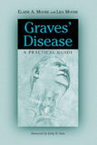 Graves Disease: A Practical Guide (McFarland Health Topics)