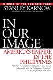 In Our Image: Americas Empire in the Philippines