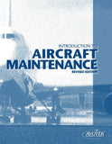 Introduction To Aircraft Maintenance, Revised Edition
