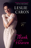 Thank Heaven: A Memoir