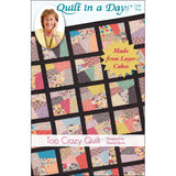Quilt in a Day Eleanor Burns Patterns, Too Crazy Quilt