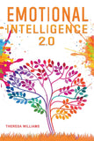Emotional Intelligence 2.0: A Practical Guide To Master Your Emotions. Stop Overthinking And Discover The Secrets To Increase Your Self Discipline And Leadership Abilities -Like New