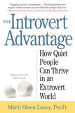 The Introvert Advantage: How Quiet People Can Thrive in an Extrovert World