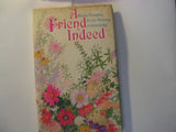 A friend indeed;: Warm thoughts on the meaning of friendship,