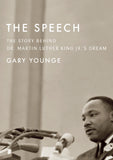 The Speech: The Story Behind Dr. Martin Luther King Jr.s Dream (Updated Paperback Edition)