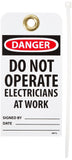 NMC RPT3G DANGER DO NOT OPERATE ELECTRICIANS AT WORK Accident Prevention Tag with Brass Grommet, Unrippable Vinyl, 3 Length