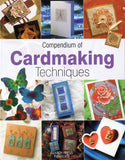 Compendium of Cardmaking Techniques