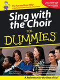 Sing with the Choir for Dummies
