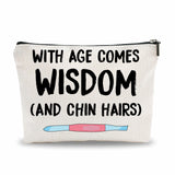 Funny Makeup Bag For Women,With Age Comes Wisdom And Whin Hairs, Inspiring Makeup Bag For Girl, Birthday Gifts To Sister,Friends