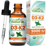Why Not Natural Organic Vitamin D3 K2 (MK-7) Liquid Drops, 5000 IU of sublingual D3 with Coconut MCT Oil, for Strong Bones and T