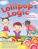 Lollipop Logic: Grades K-2, Book 1