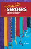 Sewing With Sergers: The Complete Handbook For Overlock Sewing (Serging . . . From Basics To Creative Possibilities Series)