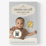Moms on Call Basic Baby Care 0-6 Months - Newborn Routine, Sleep & Feeding Schedule Book for First-Time Moms - 20th Anniversary Edition (Book 1 of 3)