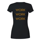 Triple Your Hustle Work Work Work T-Shirt