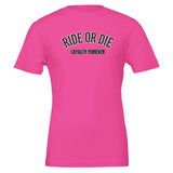Ride Or Die Loyalty Forever T-Shirt