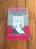 Yurugu: An African-Centered Critique of European Cultural Thought and Behavior