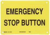 Brady 70315 Premium Fiberglass Machine & Operational Sign, 7 X 10, Legend Emergency Stop Button