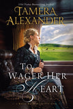 To Wager Her Heart (A Belle Meade Plantation Novel)