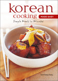 Korean Cooking Made Easy: Simple Meals in Minutes [Korean Cookbook, 56 Recipes] (Learn to Cook Series)