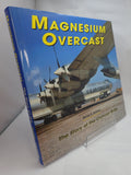 Magnesium Overcast: The Story of the Convair B-36