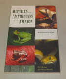 Reptiles and Amphibians of the Amazon: An Ecotourists Guide