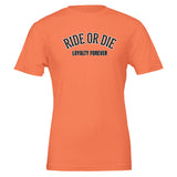 Ride Or Die Loyalty Forever T-Shirt