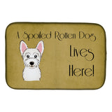 Caroline'S Treasures Westie Spoiled Dog Lives Here Dish Drying Mat, 14 X 21