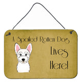 Caroline'S Treasures Bb1474Ds812 Westie Spoiled Dog Lives Here Wall Or Door Hanging Prints, 8 X 12, Multicolor