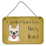 Caroline'S Treasures Bb1486Ds812 French Bulldog Spoiled Dog Lives Here Wall Or Door Hanging Prints, 8 X 12, Multicolor