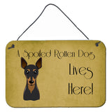 Caroline'S Treasures Bb1488Ds812 Min Pin Spoiled Dog Lives Here Wall Or Door Hanging Prints, 8 X 12, Multicolor