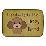 Caroline'S Treasures Chocolate Brown Poodle Spoiled Dog Lives Here Dish Drying Mat, 14 X 21