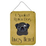 Caroline'S Treasures Bb1511Ds1216 Black Pug Spoiled Dog Lives Here Wall Or Door Hanging Prints, 16 X 12, Multicolor
