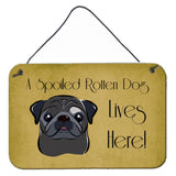 Caroline'S Treasures Bb1511Ds812 Black Pug Spoiled Dog Lives Here Wall Or Door Hanging Prints, 8 X 12, Multicolor