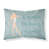 Caroline'S Treasures Dancing Is Like Dreaming Printed, Polyester, 250 Thread Count, Envelope Closure Pillowcase, Standard, Mul