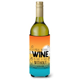 Caroline'S Treasures Bb5407Literk A Meal Without Wine Sign Wine Bottle Beverage Insulator Hugger, 750Ml, Multicolor