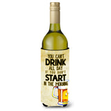 Caroline'S Treasures Bb5412Literk Start Drinking In The Morning Beer Wine Bottle Beverage Insulator Hugger, 750Ml, Multicolor,