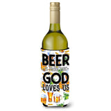 Caroline'S Treasures Bb5413Literk Beer Is Proof God Loves You Wine Bottle Beverage Insulator Hugger, 750Ml, Multicolor