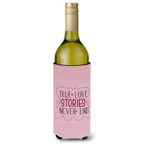 Caroline'S Treasures Bb5446Literk True Love Stories Never End Wine Bottle Beverage Insulator Hugger, 750Ml, Multicolor