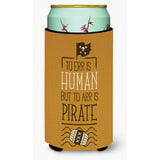 Caroline'S Treasures To Err Is Human To Arr Is Pirate Tall Boy Beverage Insulator Hugger, Multicolor