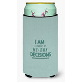 Caroline'S Treasures Product Of My Own Decisions Tall Boy Beverage Insulator Hugger, Multicolor