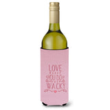 Caroline'S Treasures Bb5460Literk Love Makes You Do The Wacky Wine Bottle Beverage Insulator Hugger, 750Ml, Multicolor
