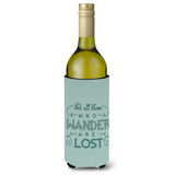 Caroline'S Treasures Bb5466Literk Not All Who Wander Are Lost Wine Bottle Beverage Insulator Hugger, 750Ml, Multicolor