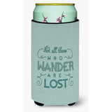 Caroline'S Treasures Not All Who Wander Are Lost Tall Boy Beverage Insulator Hugger, Multicolor