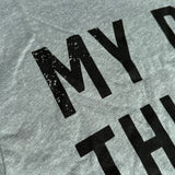 My Dog Thinks I’m Strong - tee