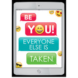 Emoji Fun Inspire U Poster, Be You! Everyone else is taken