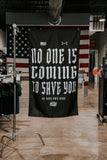 No One Is Coming To Save You - Flag