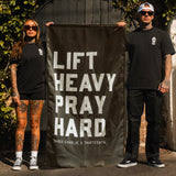 Lift heavy. Pray hard. - Black Flag